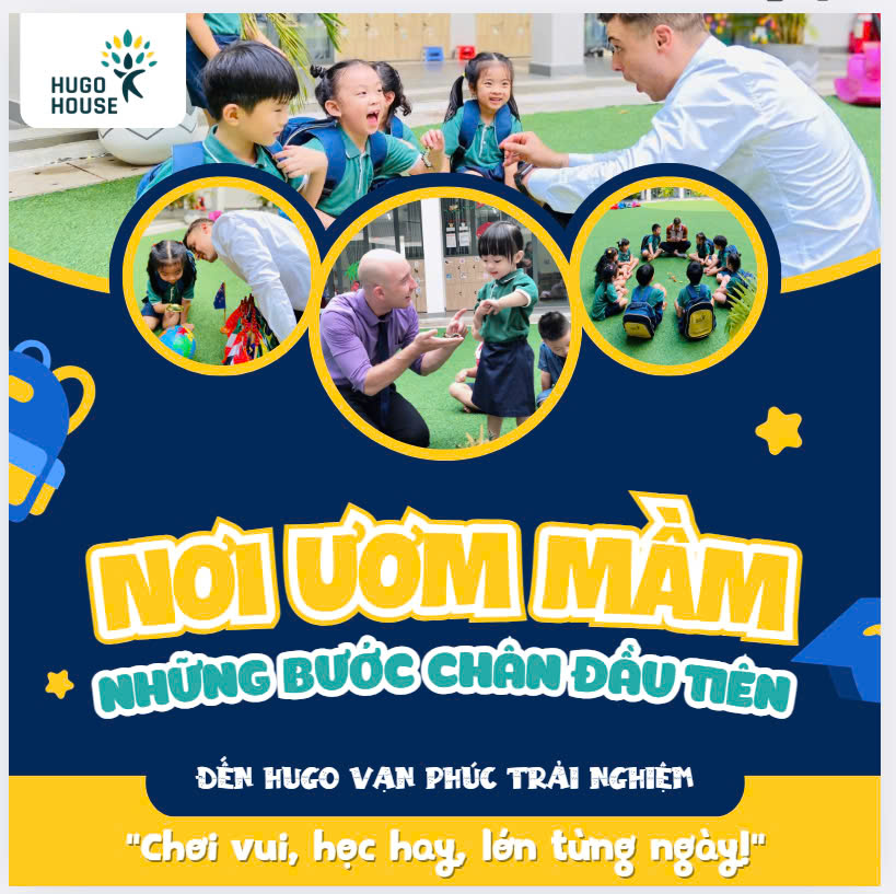 HUGO HOUSE VẠN PHÚC NƠI ƯƠM MẦM - NHỮNG BƯỚC CHÂN ĐẦU TIÊN