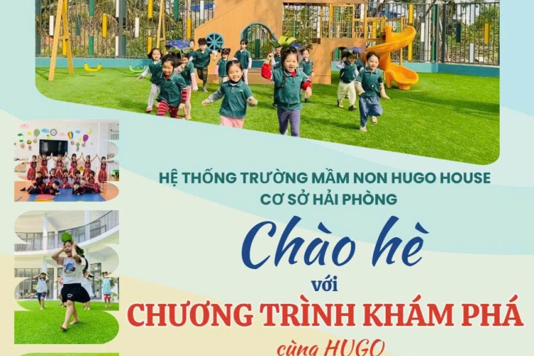 CHÀO HÈ RỰC RỠ CÙNG HUGO HOUSE – KHỞI ĐỘNG HỆ CHƯƠNG TRÌNH HỌC MỚI!